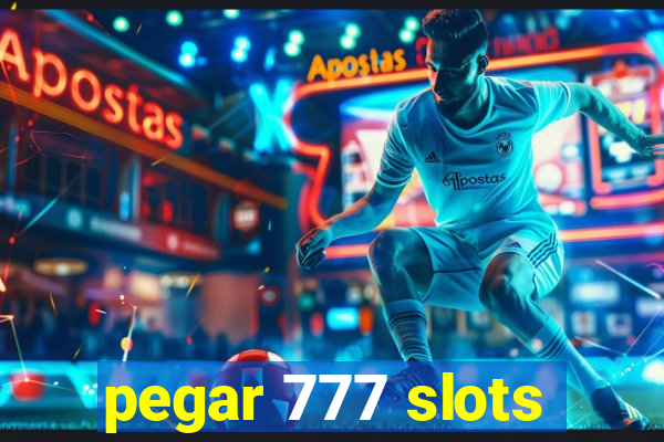 pegar 777 slots