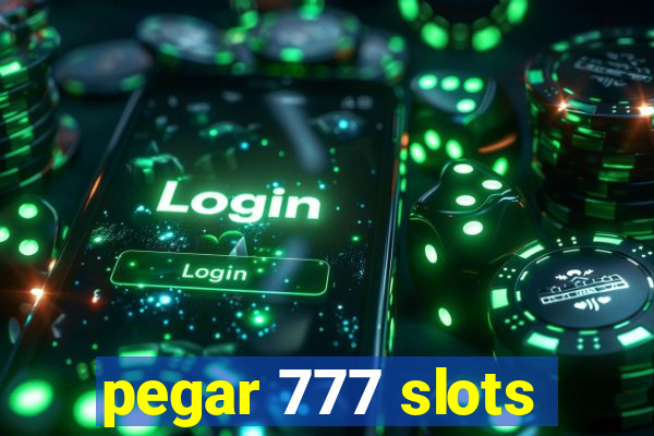 pegar 777 slots