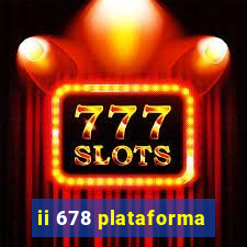 ii 678 plataforma