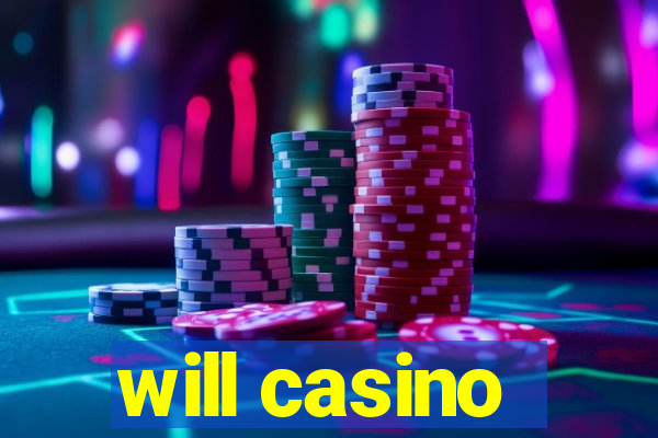 will casino