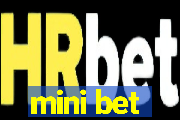 mini bet