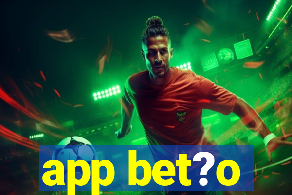 app bet?o