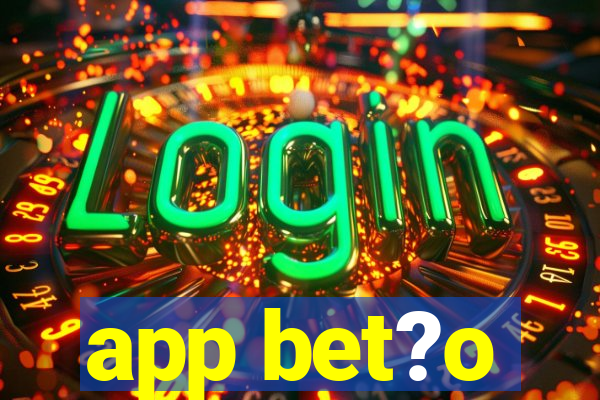 app bet?o