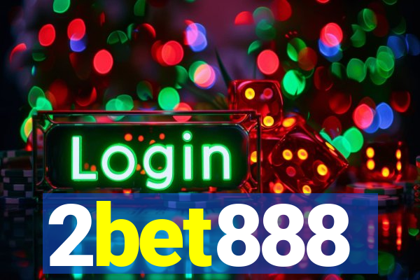 2bet888