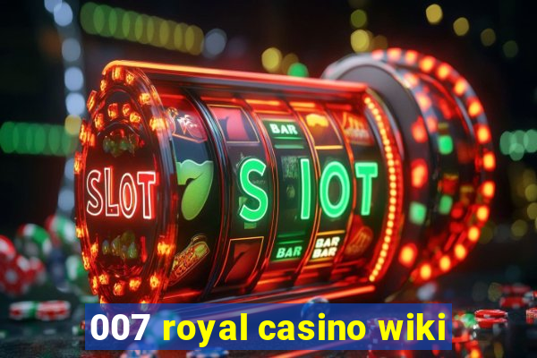 007 royal casino wiki