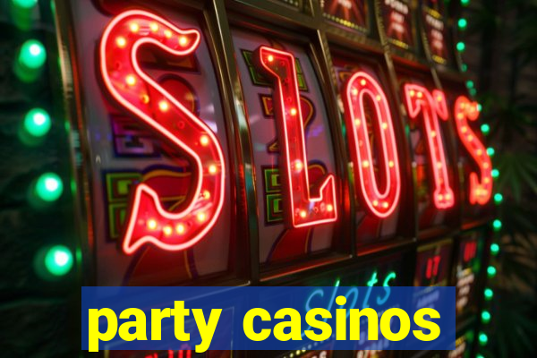 party casinos