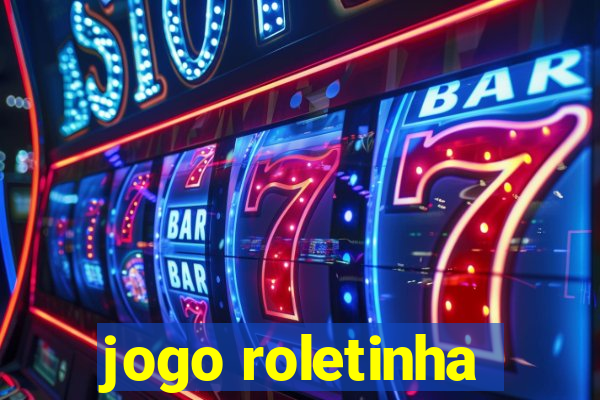 jogo roletinha