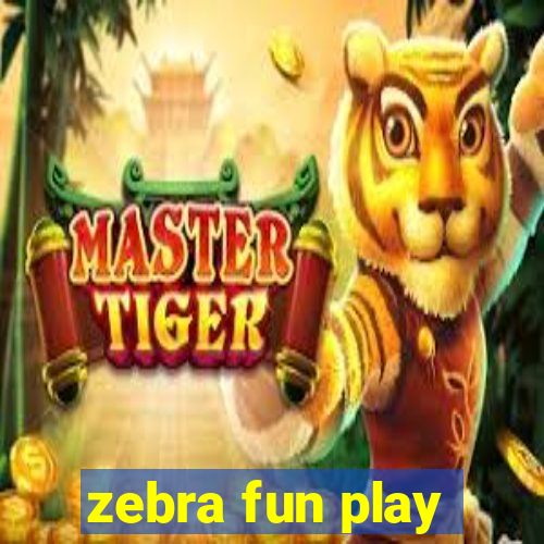 zebra fun play