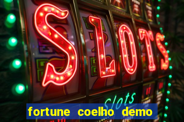 fortune coelho demo grátis dinheiro infinito