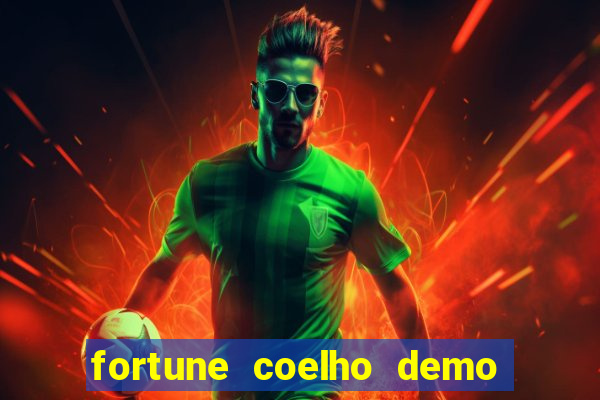 fortune coelho demo grátis dinheiro infinito