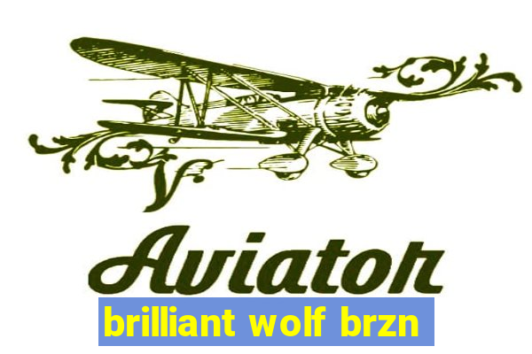 brilliant wolf brzn