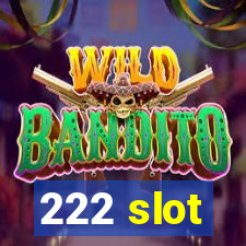 222 slot