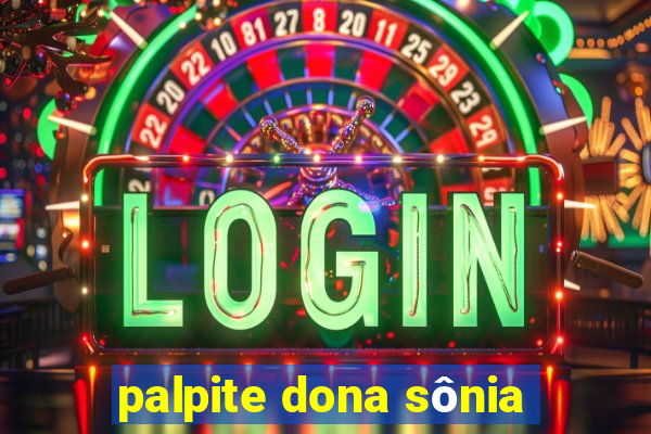 palpite dona sônia