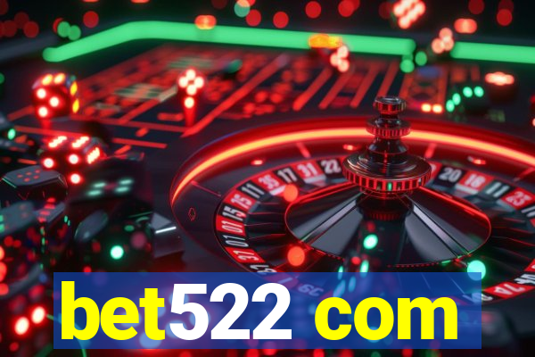 bet522 com