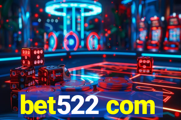 bet522 com