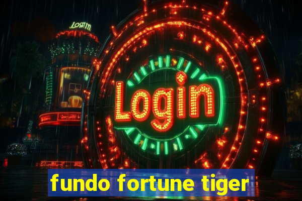 fundo fortune tiger