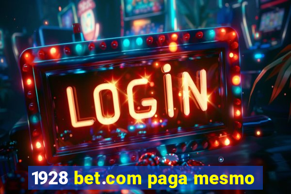 1928 bet.com paga mesmo