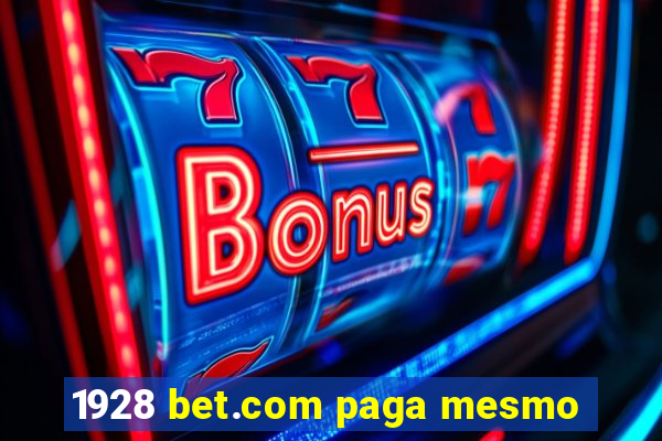 1928 bet.com paga mesmo