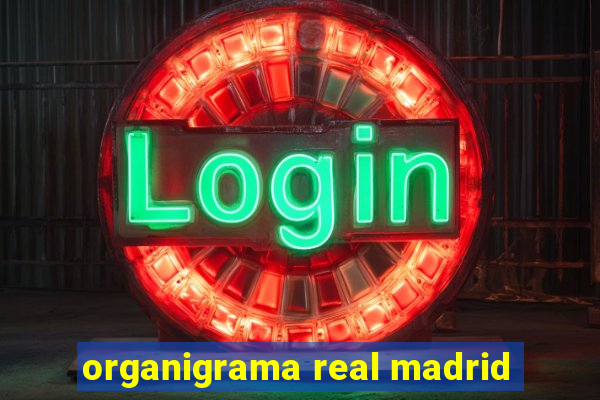 organigrama real madrid