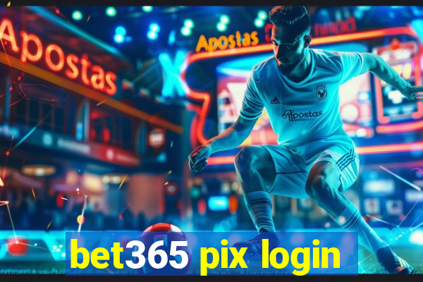 bet365 pix login