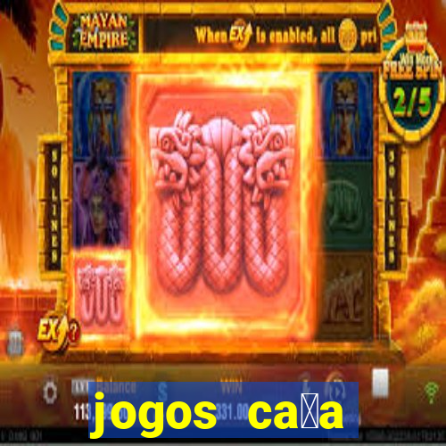 jogos ca莽a n铆quel gr谩tis antigos