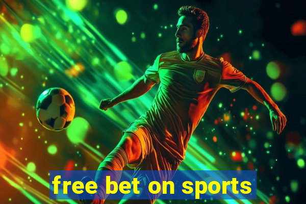 free bet on sports