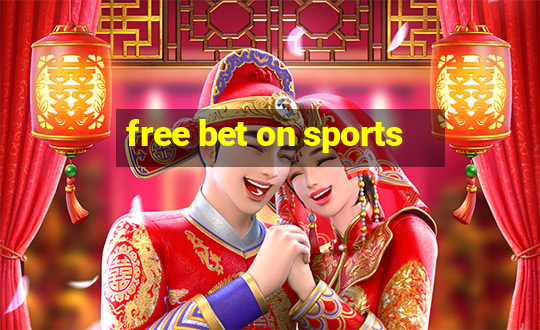 free bet on sports