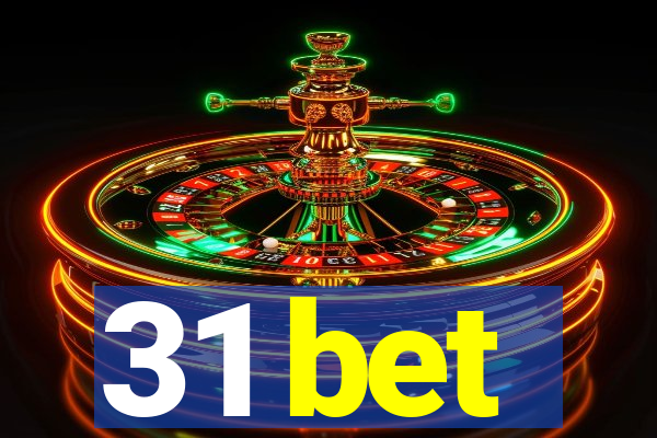 31 bet