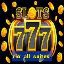 rio all suites hotel & casino las vegas