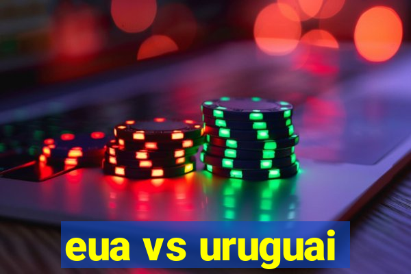 eua vs uruguai