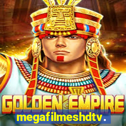 megafilmeshdtv.com