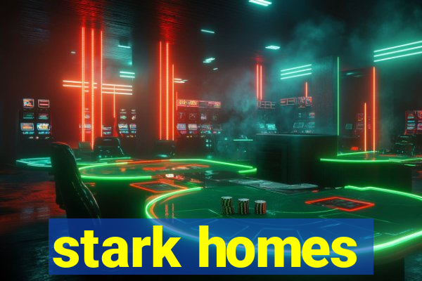 stark homes