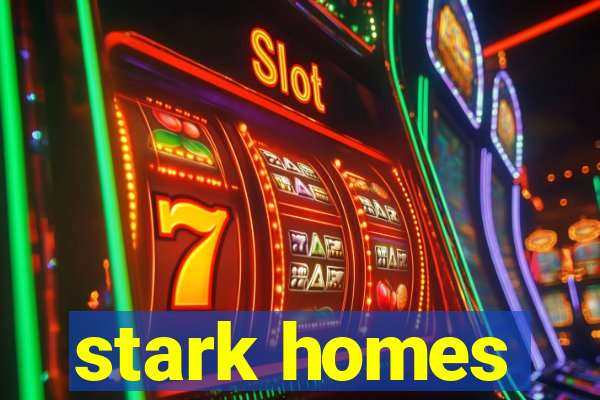 stark homes