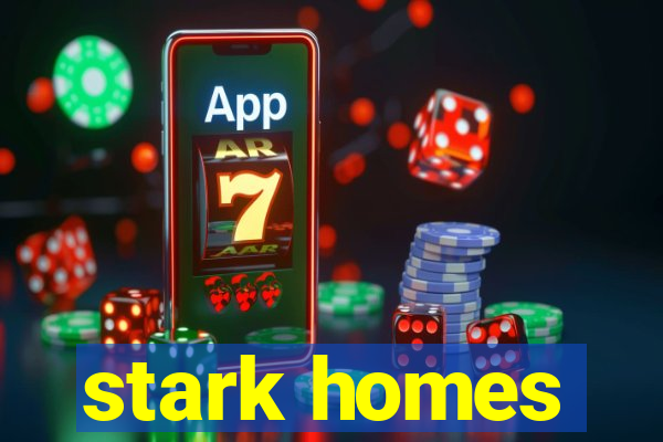 stark homes