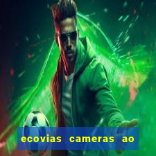 ecovias cameras ao vivo santos