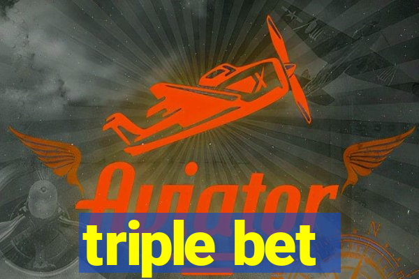 triple bet