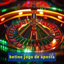 betino jogo de aposta