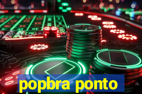 popbra ponto