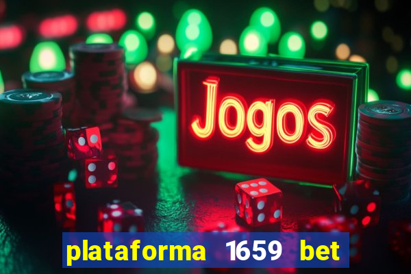 plataforma 1659 bet é confiável