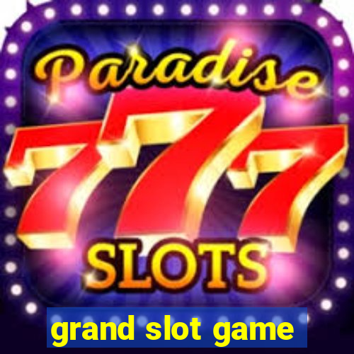 grand slot game