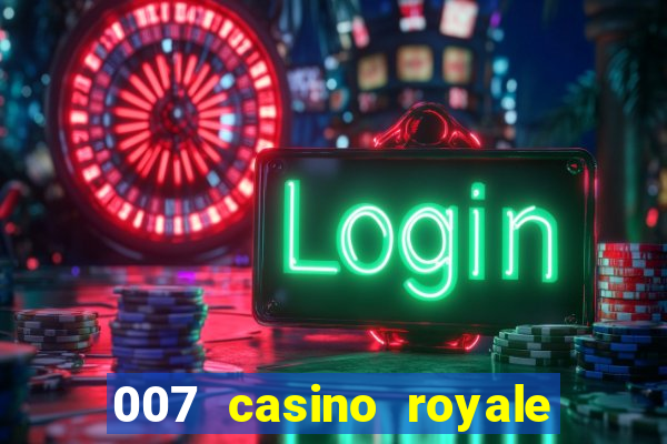 007 casino royale 2006 dublado