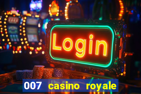 007 casino royale 2006 dublado