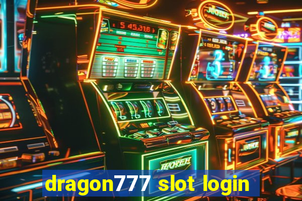 dragon777 slot login