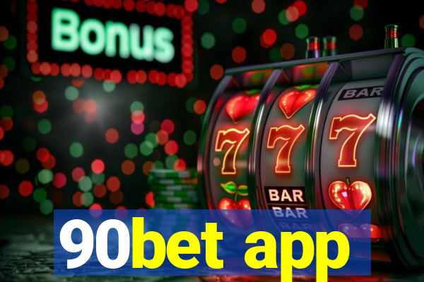 90bet app