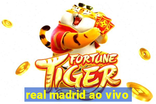 real madrid ao vivo