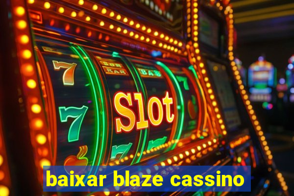 baixar blaze cassino