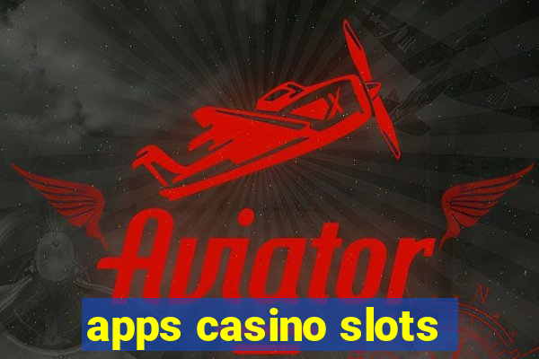 apps casino slots