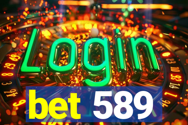 bet 589