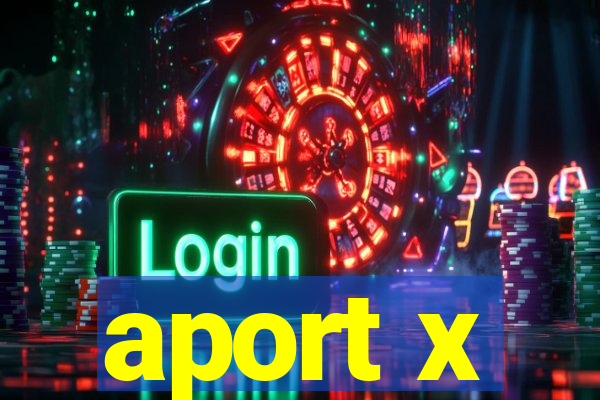 aport x