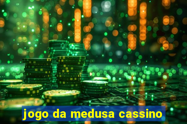 jogo da medusa cassino